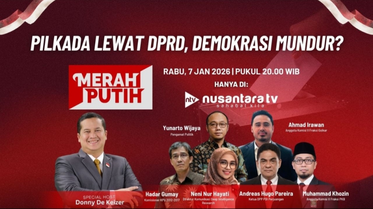 Program Merah Putih Nusantara TV menghadirkan tema: Pilkada Lewat DPRD: Antara Efisiensi Biaya Politik & Kedaulatan Rakyat. (Istimewa)